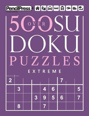 Over 500 Sudoku Puzzles Extreme: Sudoku Puzzle Book Extreme (with answers) by Books, Sudoku Puzzle