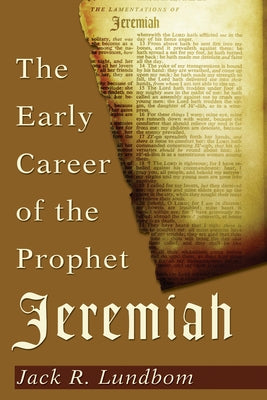 The Early Career of the Prophet Jeremiah by Lundbom, Jack R.