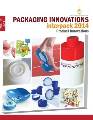 Packaging Innovations Interpack 2014 by Goyal, Sandeep Kumar