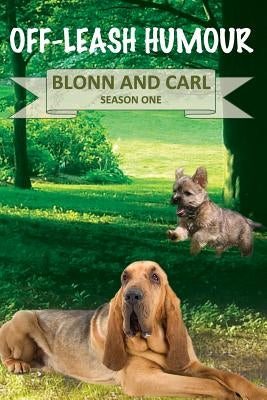 Off-Leash Humour: Blonn & Carl by Eneh, Amaka Ann