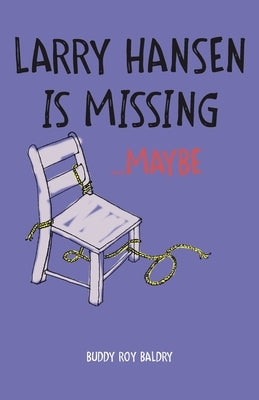 Larry Hansen Is Missing ...Maybe by Baldry, Buddy Roy