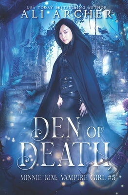 Den of Death: A Teen Vampire Romance by Archer, Ali