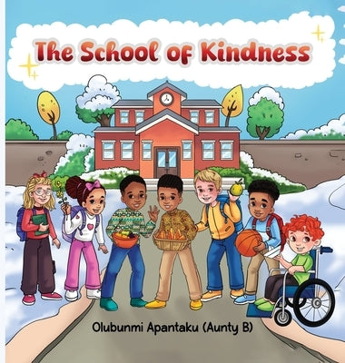 The School of Kindness by Apantaku, Olubunmi