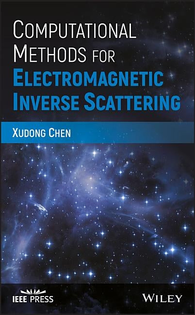 Electromagnetic Inverse Scatte by Chen, Xudong