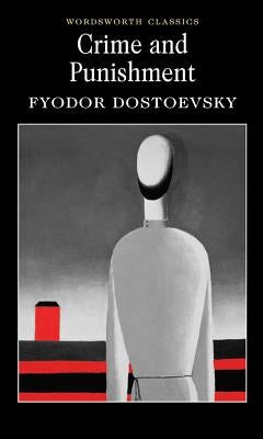 Crime and Punishment: With Selected Excerpts from the Notebooks for Crime and Punishment by Dostoevsky, Fyodor