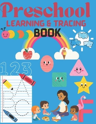Preschool Learning & Tracing Book: "Fun Learning and Tracing Activities for Preschoolers!" by Harriott, Shakema