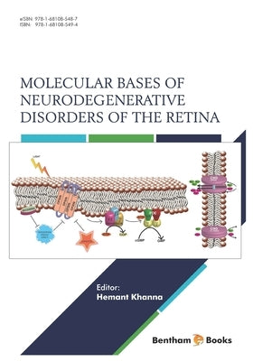 Molecular Bases of Neurodegenerative Disorders of the Retina by Khanna, Hemant