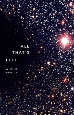 All That's Left by Leonard, Bernadette M.