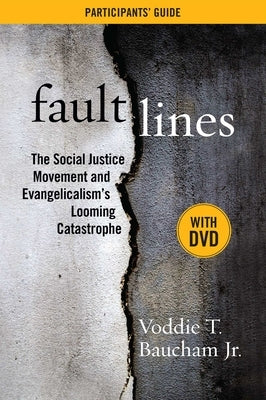 Fault Lines Participants' Guide with DVD by Baucham, Voddie T.