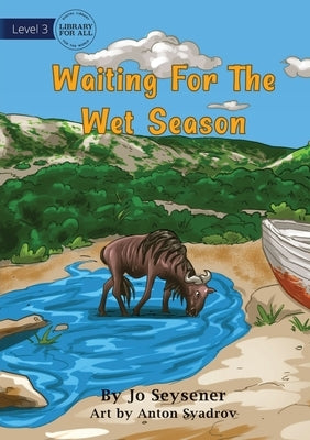 Waiting For The Big Wet by Seysener, Jo