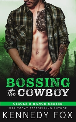 Bossing the Cowboy by Fox, Kennedy
