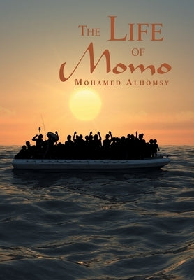 The Life of Momo by Alhomsy, Mohamed