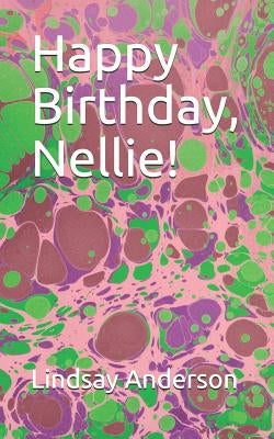 Happy Birthday, Nellie! by Anderson, Lindsay