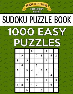 Sudoku Puzzle Book, 1,000 EASY Puzzles: Bargain Sized Jumbo Book, No Wasted Puzzles With Only One Level by Books, Sudoku Puzzle