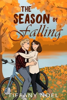 The Season of Falling by Noel, Tiffany