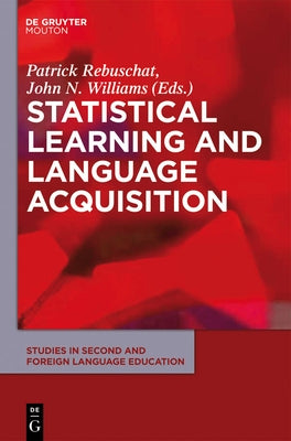 Statistical Learning and Language Acquisition by Rebuschat, Patrick
