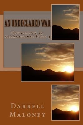 An Undeclared War by Maloney, Darrell