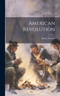 American Revolution by Warren, Mercy