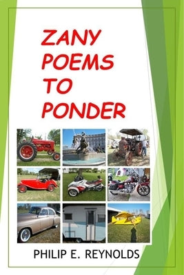 Zany Poems To Ponder by Reynolds, Philip