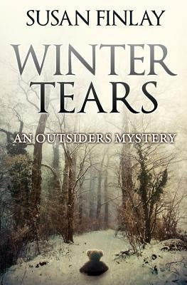 Winter Tears: An Outsiders Mystery by Finlay, Susan