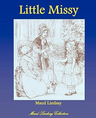 Little Missy by Lindsay, Maud