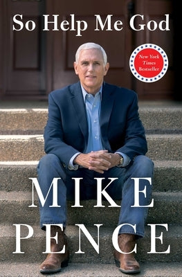 So Help Me God by Pence, Mike
