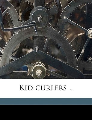 Kid Curlers .. by Waldo, Dorothy