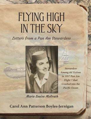Flying High in the Sky: Letters from a Pan Am Stewardess by Boyles-Jernigan, Carol Ann Patterson