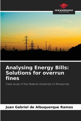 Analysing Energy Bills: Solutions for overrun fines by de Albuquerque Ramos, Juan Gabriel
