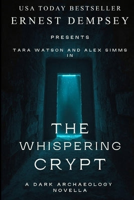 The Whispering Crypt: A Dark Archaeology Short Story by Storer, Anne