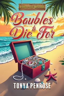 Baubles to Die For by Penrose, Tonya
