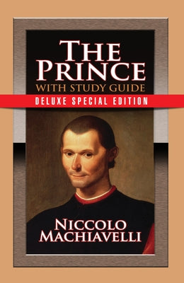 The Prince with Study Guide: Deluxe Special Edition by Machiavelli, Niccolo