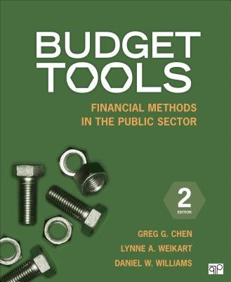 Budget Tools: Financial Methods in the Public Sector by Chen, Greg G.