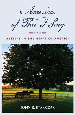 America, of Thee I Sing by Stanczak, John R.