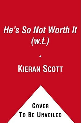 He's So Not Worth It by Scott, Kieran