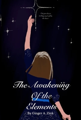 The Awakening Of The Elements by Zink, Ginger A.