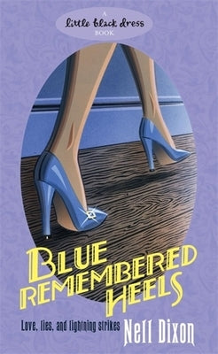 Blue Remembered Heels by Dixon, Nell