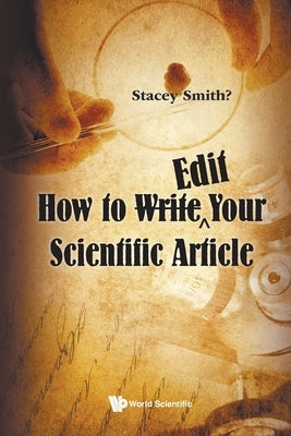 How to Write∧Edit Your Scientific Article by Stacey Smith?