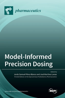 Model-Informed Precision Dosing by Pérez-Blanco, Jonás Samuel