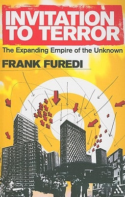 Invitation to Terror by Furedi, Frank
