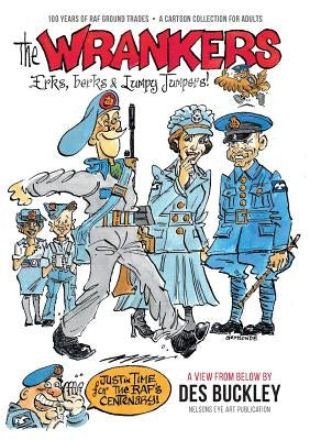 The Wrankers: Erks, Berks & Lumpy Jumpers by Buckley, Des