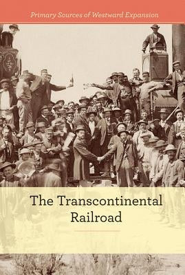 The Transcontinental Railroad by Bailey, Budd