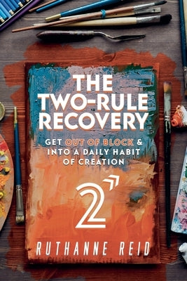 The Two-Rule Recovery by Reid, Ruthanne