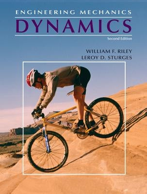 Engineering Mechanics: Dynamics by Riley, William F.