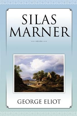 Silas Marner by Eliot, George