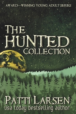 The Hunted Collection by Larsen, Patti