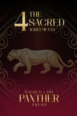 The 4 Sacred Agreements by Lady Cache, Sacred