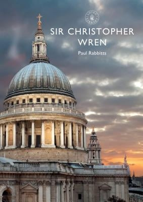 Sir Christopher Wren by Rabbitts, Paul
