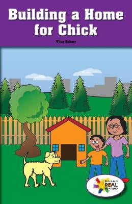 Building a Home for Chick by Schorr, Titus