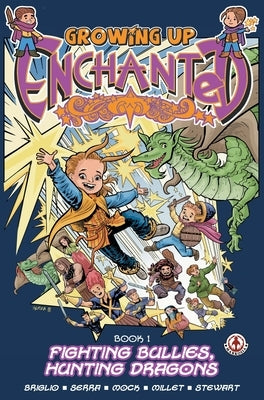 Growing Up Enchanted: Fighting Bullies, Hunting Dragons - Special Edition by Briglio, Jack